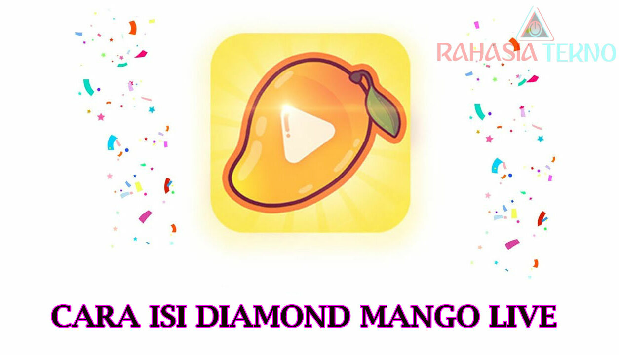Cara Isi Diamond Mango Live dengan Benar